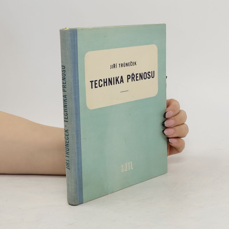 Jiří Trůneček Technika přenosu