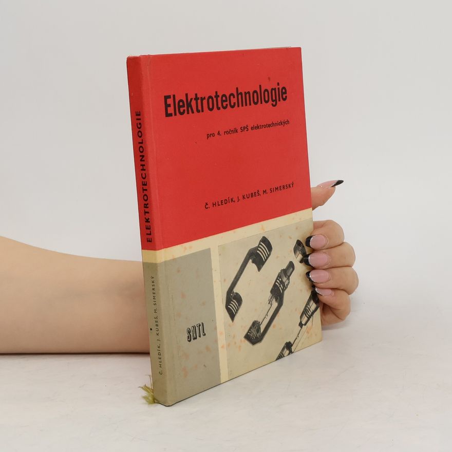 Jaroslav Kubeš Elektrotechnologie pro 4. ročník SPŠ elektrotechnických