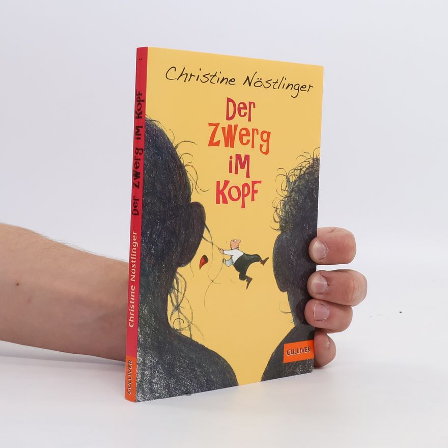 Christine Nöstlinger Der Zwerg im Kopf