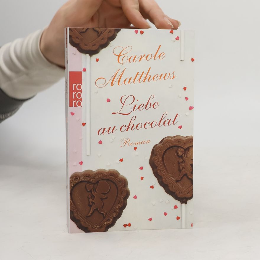 Carole Matthews Liebe an Chocolat