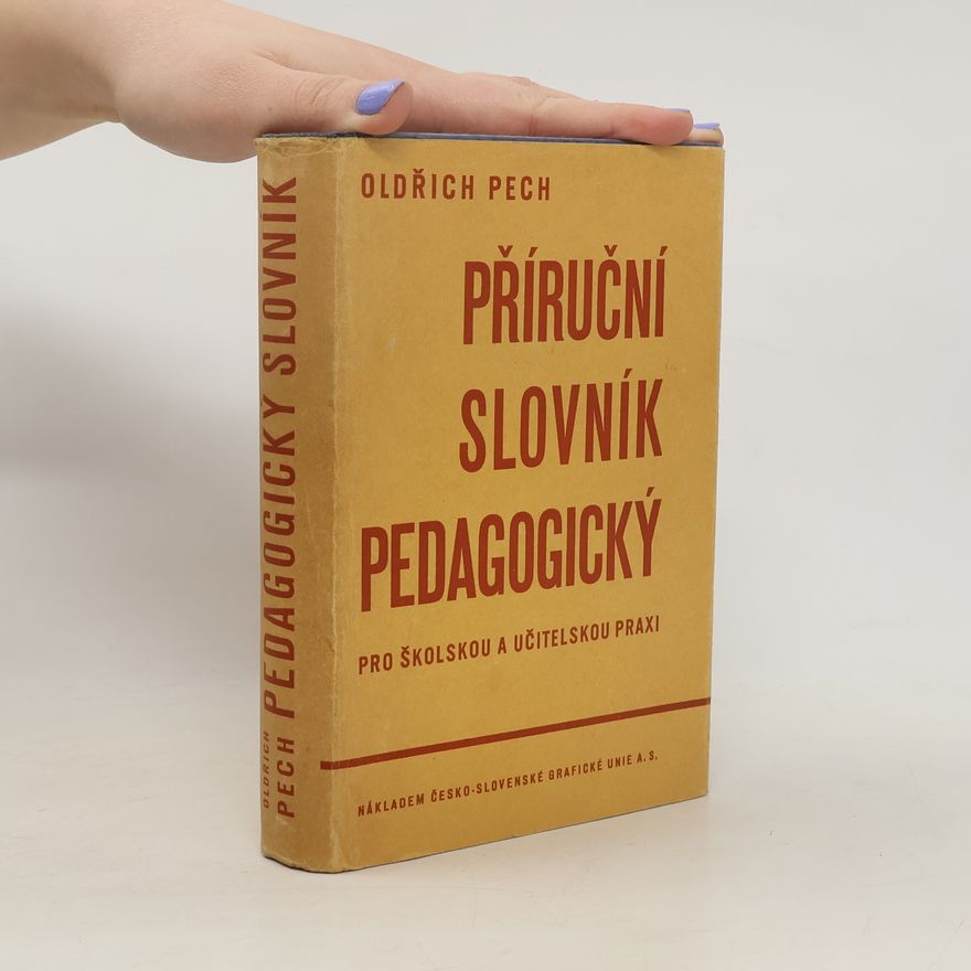 Oldřich Pech Příruční slovník pedagogický