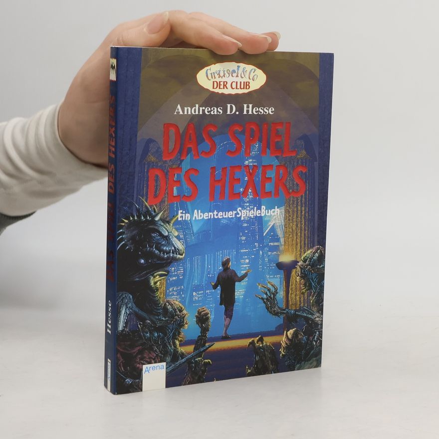 Andreas D. Hesse Das Spiel des Hexers