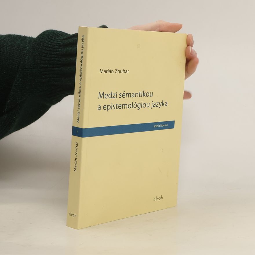 Autorenkollektiv Medzi sémantikou a epistemológiou jazyka