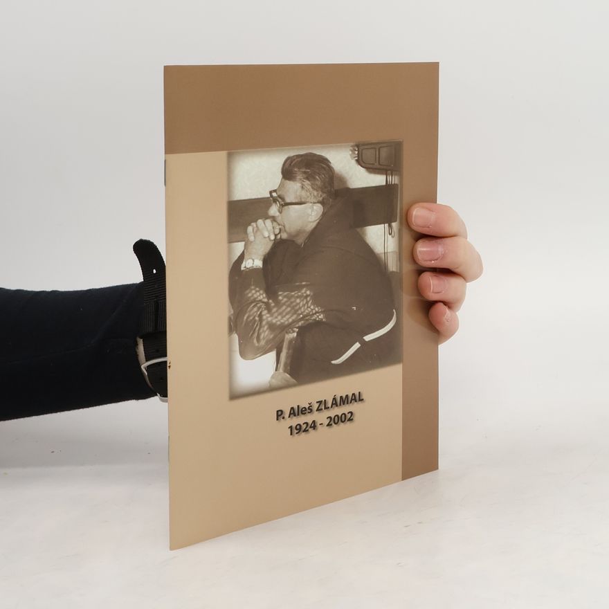 Autorenkollektiv P. Aleš Zlámal 1924-2002
