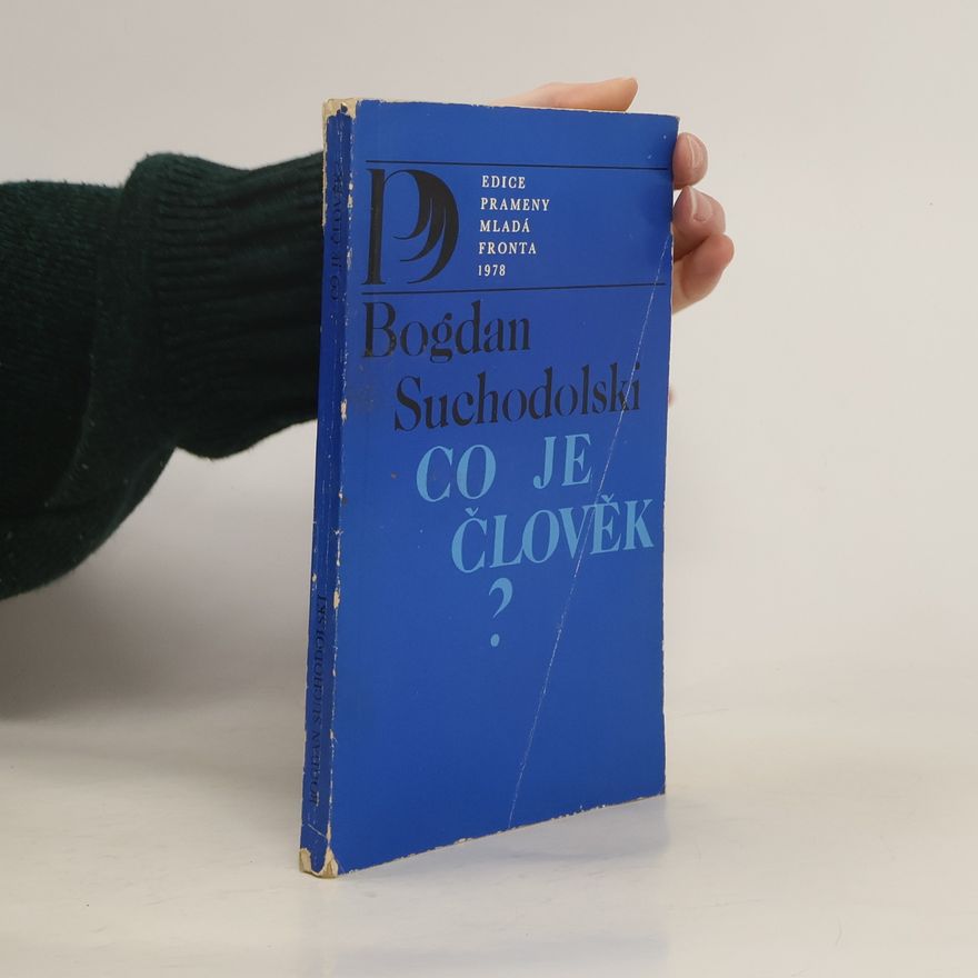 Bogdan Suchodolski Co je člověk?