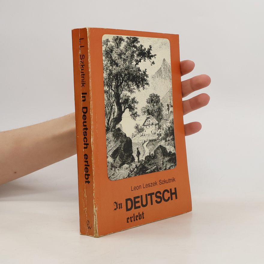 Leon Leszek Szkutnik In deutsch erlebt