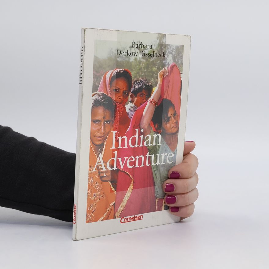 Barbara Derkow-Disselbeck Indian Adventure