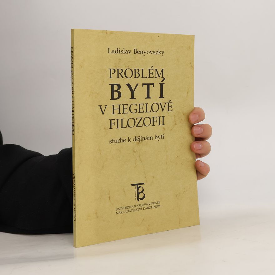 Ladislav Benyovszky Problém bytí v Hegelově filozofii
