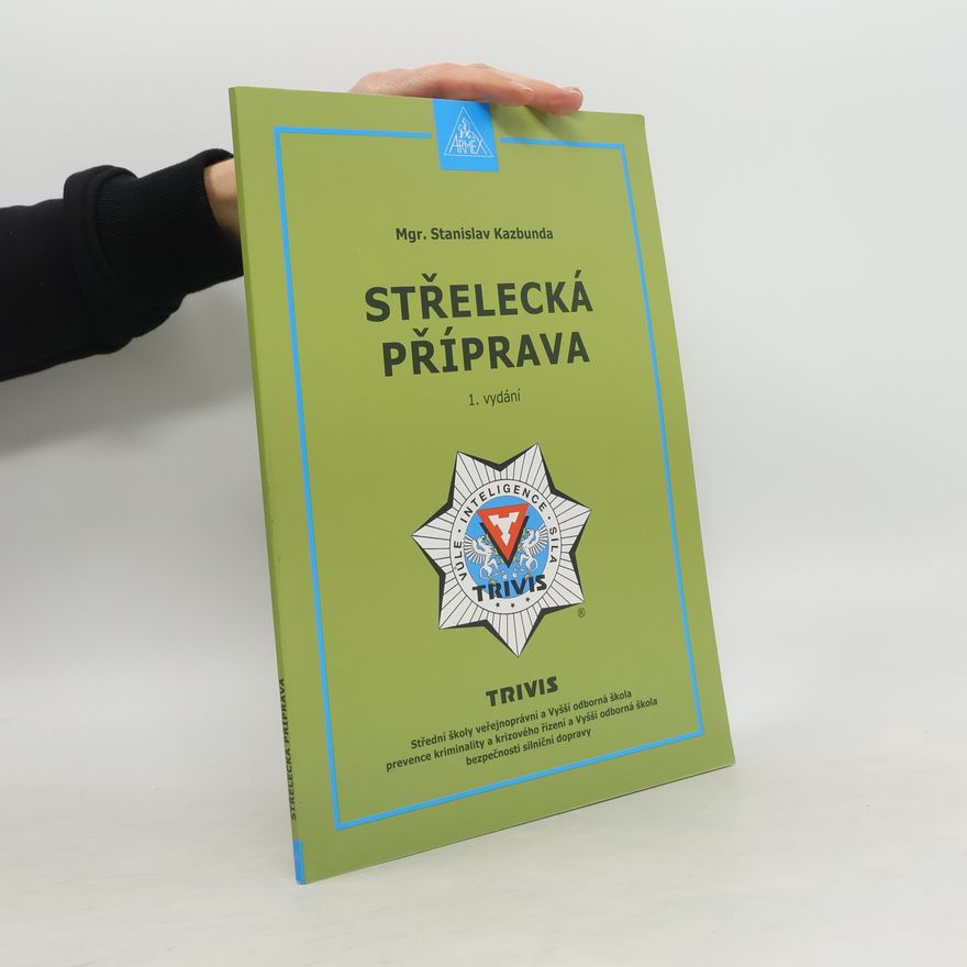 Kazbunda Stanislav Střelecká příprava