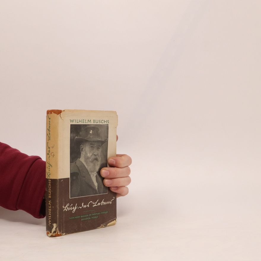 Hans Balzer Wilhelm Buschs Buch des Lebens