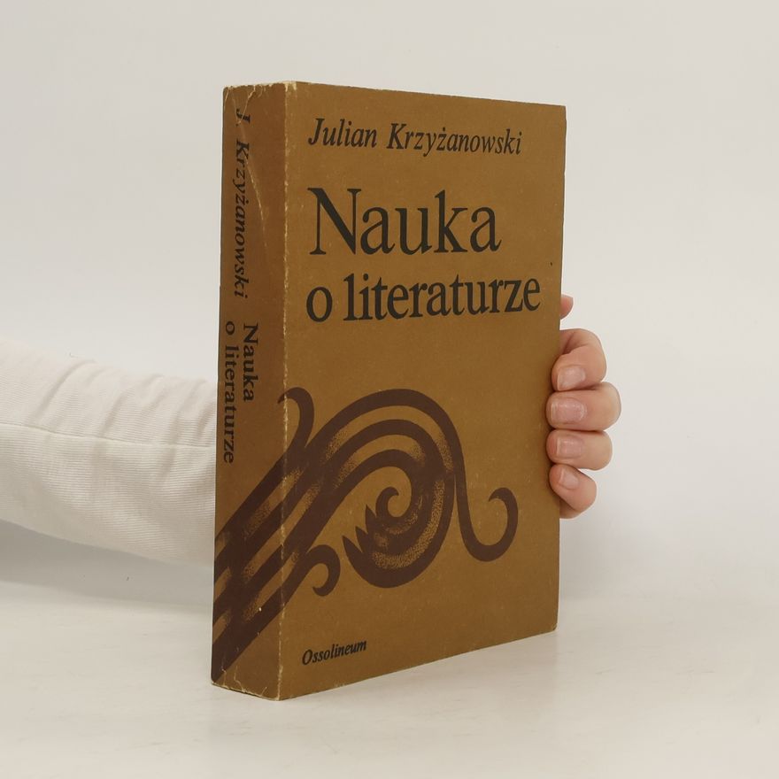 Krzyżanowski Julian Nauka o literaturze