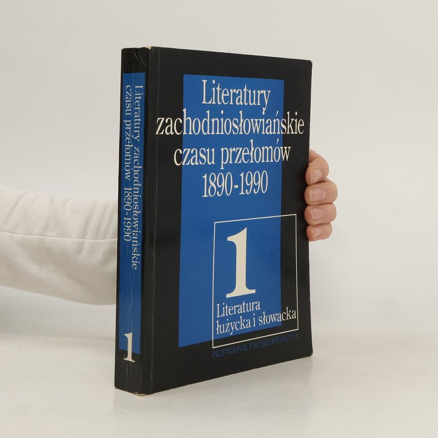 Kolektiv autorů Literatury zachodniosłowiańskie czasu przełomów 1890 - 1990