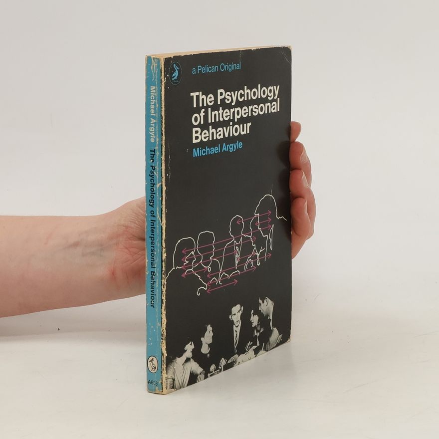 Michael Argyle The Psychology of Interpersonal Behaviour