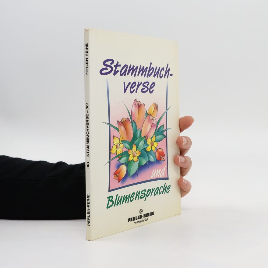 Hans Ulrich Stammbuchverse. Blumensprache4