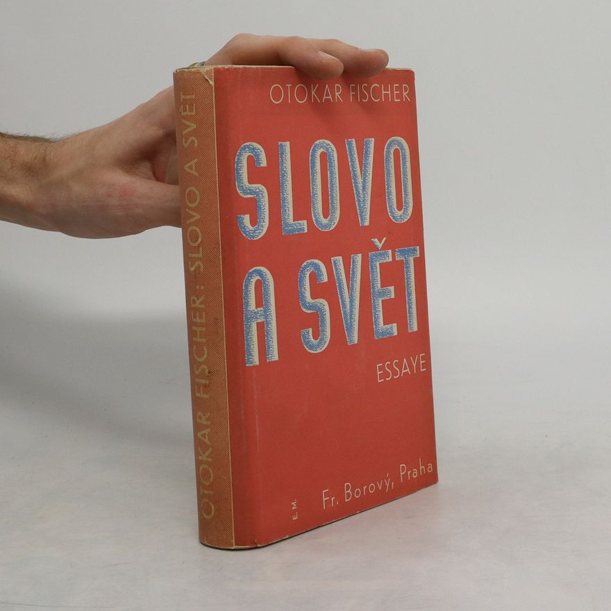 Otokar Fischer Slovo a svět