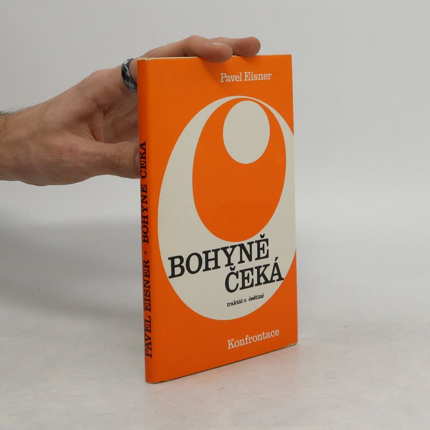 Pavel Eisner Bohyně čeká. Traktát o češtině