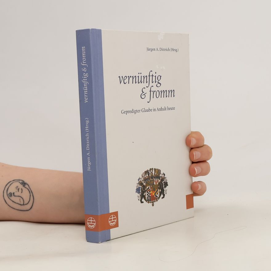 Jürgen A. Dittrich Vernünftig & fromm