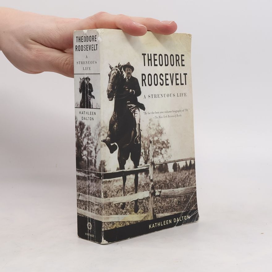 Kathleen Dalton Theodore Roosevelt