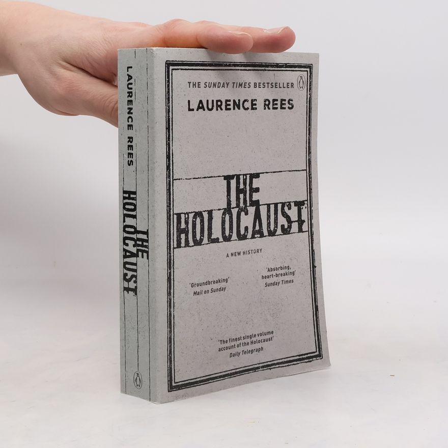 Laurence Rees The Holocaust