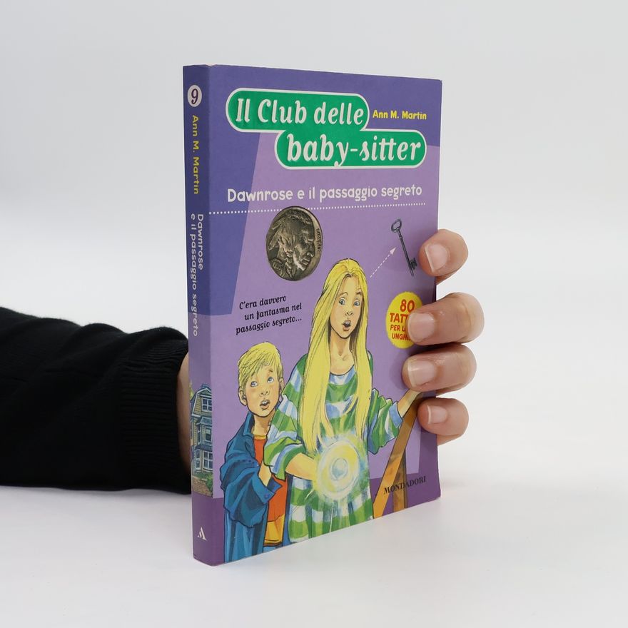 Ann M. Martin Il club delle baby-sitter. Dawnrose e il passaggio segreto