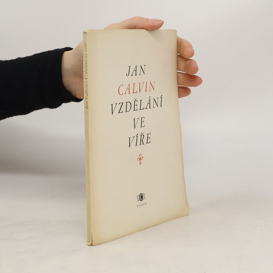 Jan Calvin Vzdělání ve víře