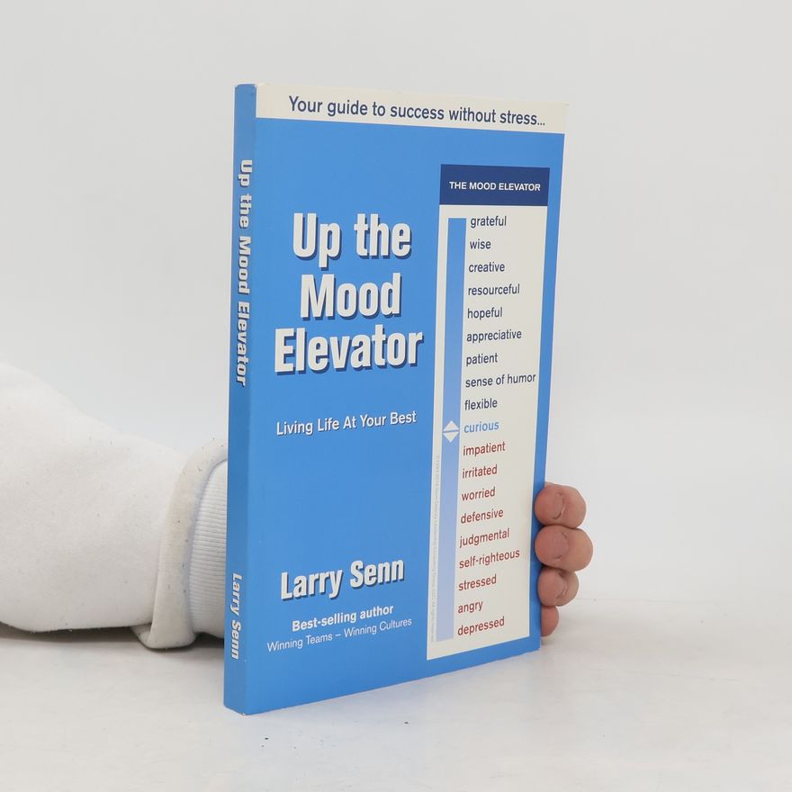 Larry Senn Up the Mood Elevator