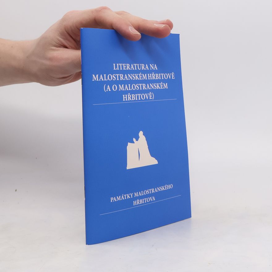 Gabriela Kalinová Literatura na Malostranském hřbitově (a o Malostranském hřbitově)