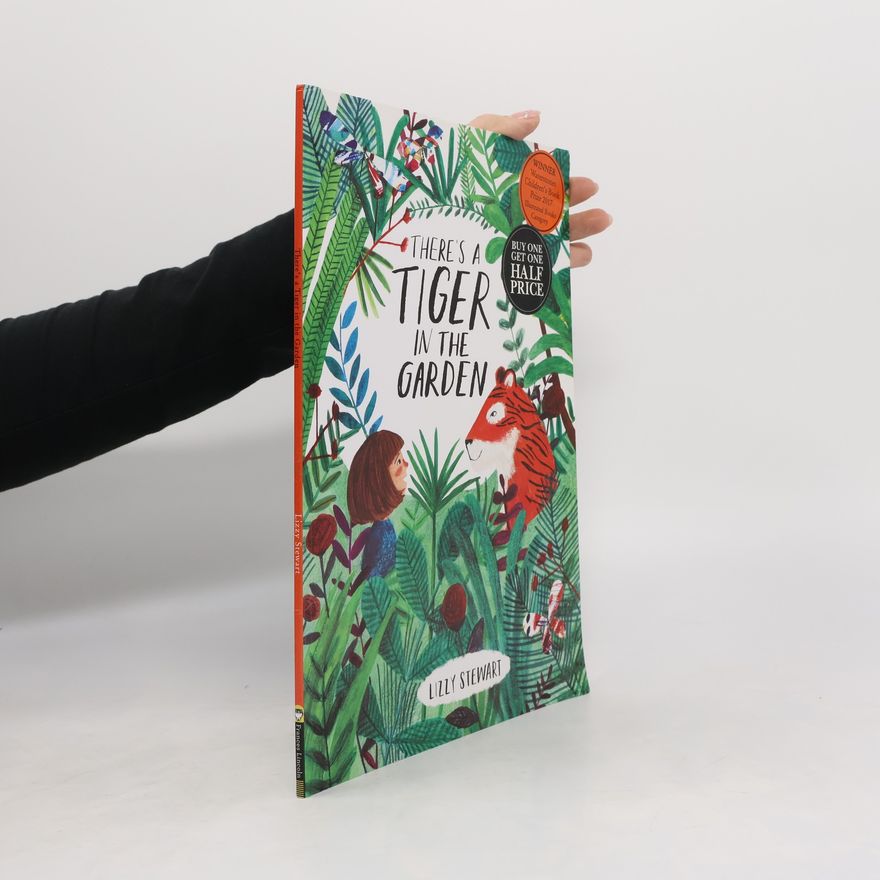 Lizzy Stewart There's a Tiger in the Garden