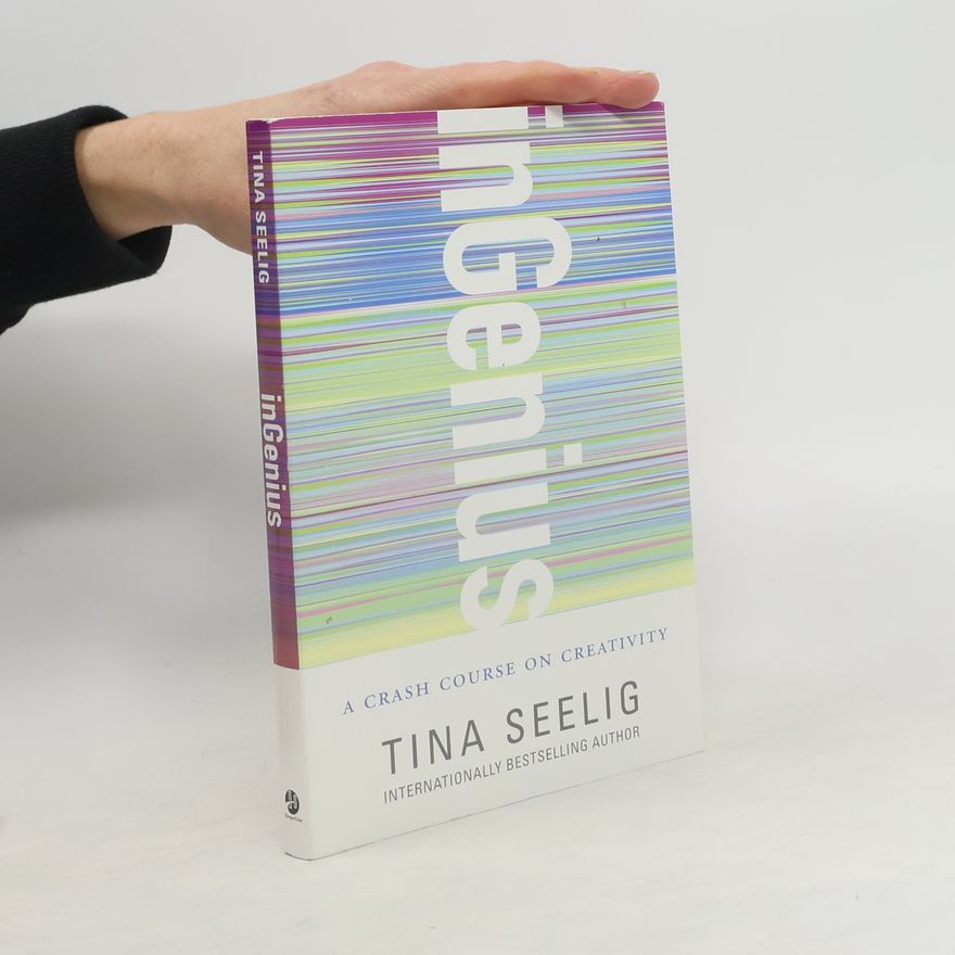 Tina Lynn Seelig inGenius