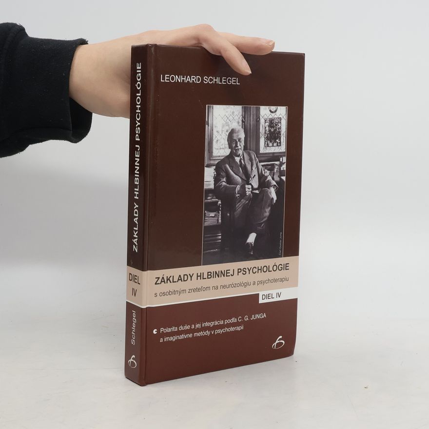 Leonhard Schlegel Základy hlbinnej psychológie IV