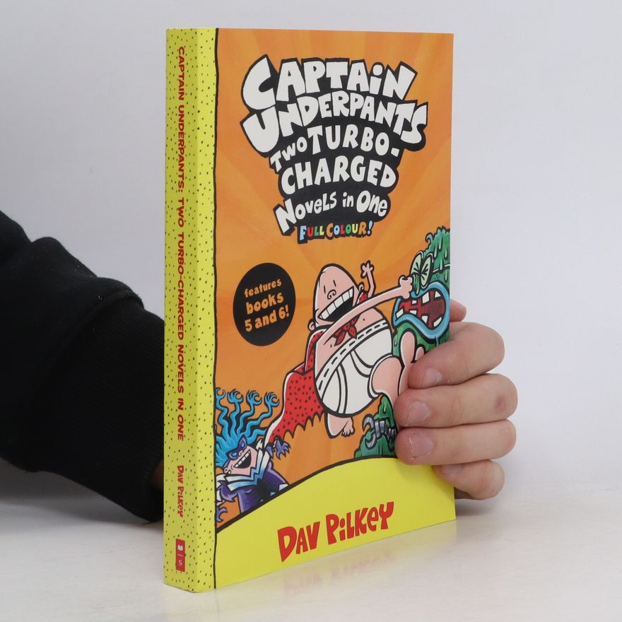 Dav Pilkey Captain Underpants: Two Turbo-Charged Novels in One (Full Colour!)