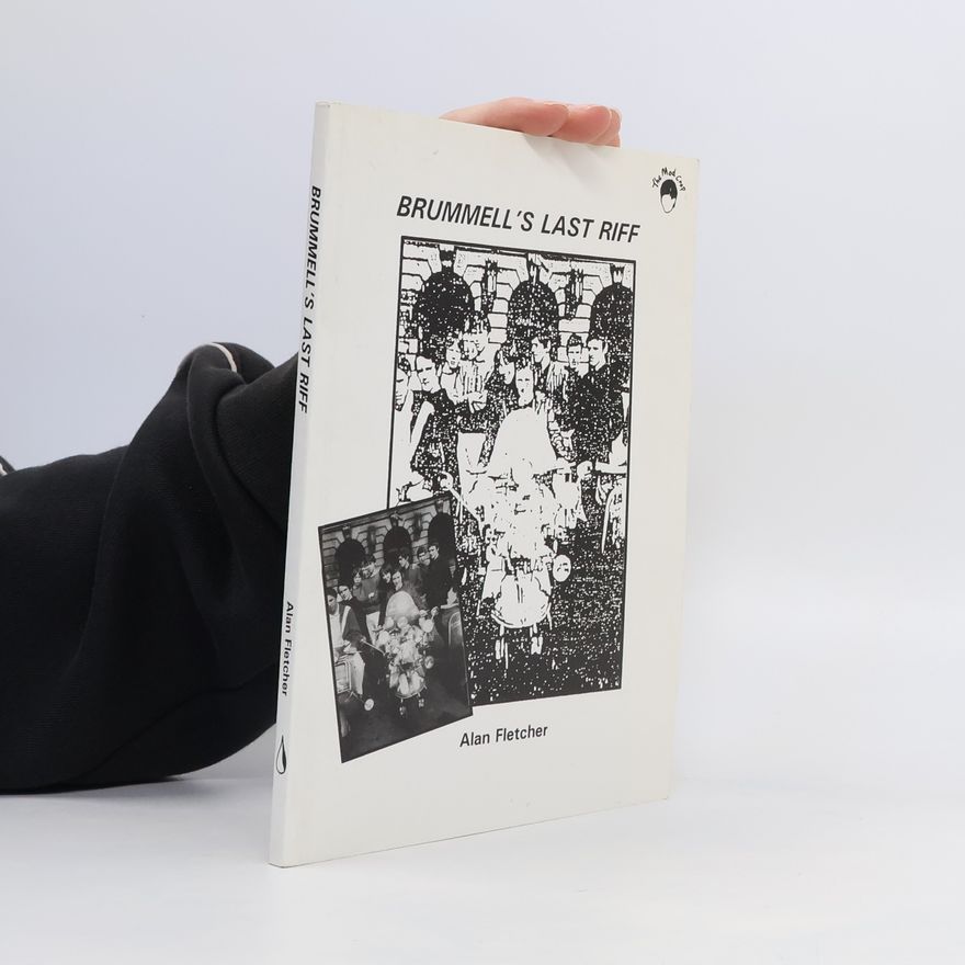 Alan Fletcher Brummell´s Last Riff