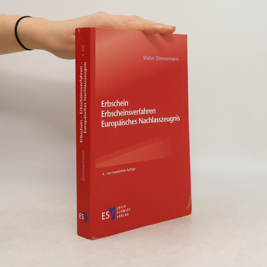 Walter Zimmermann Erbschein - Erbscheinsverfahren - Europäisches Nachlasszeugnis