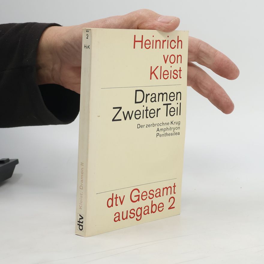 Heinrich von Kleist Dramen Zweiter Teil
