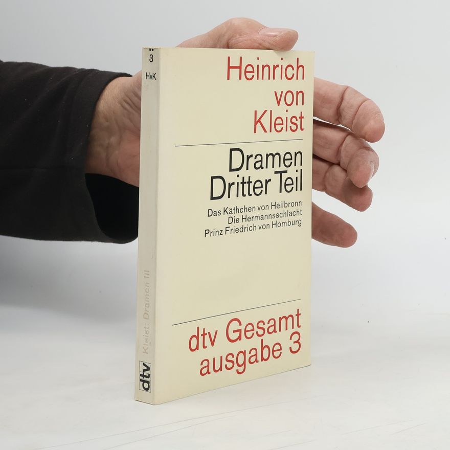 Heinrich von Kleist Dramen. Dritter Teil