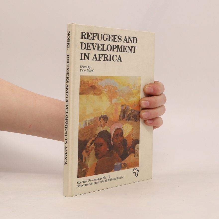 Peter Nobel Refugees and Development in Africa