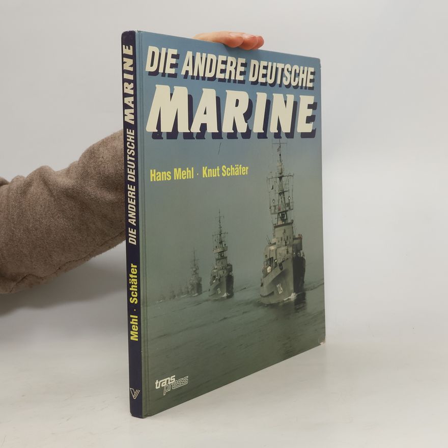 Hans Mehl Die andere deutsche Marine