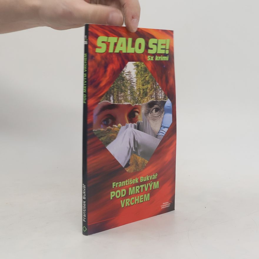 František Bukvář Stalo se! Pod mrtvým vrchem