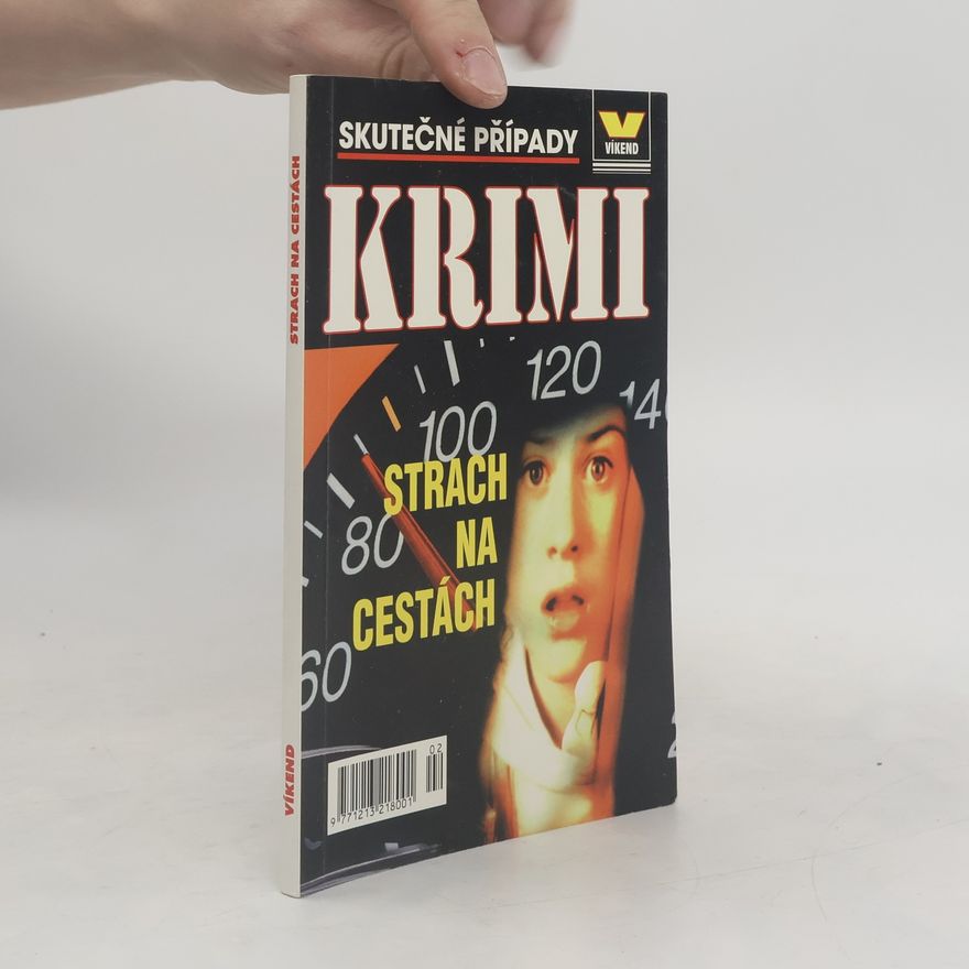 Autorenkollektiv Skutečné případy Krimi. Strach na cestách