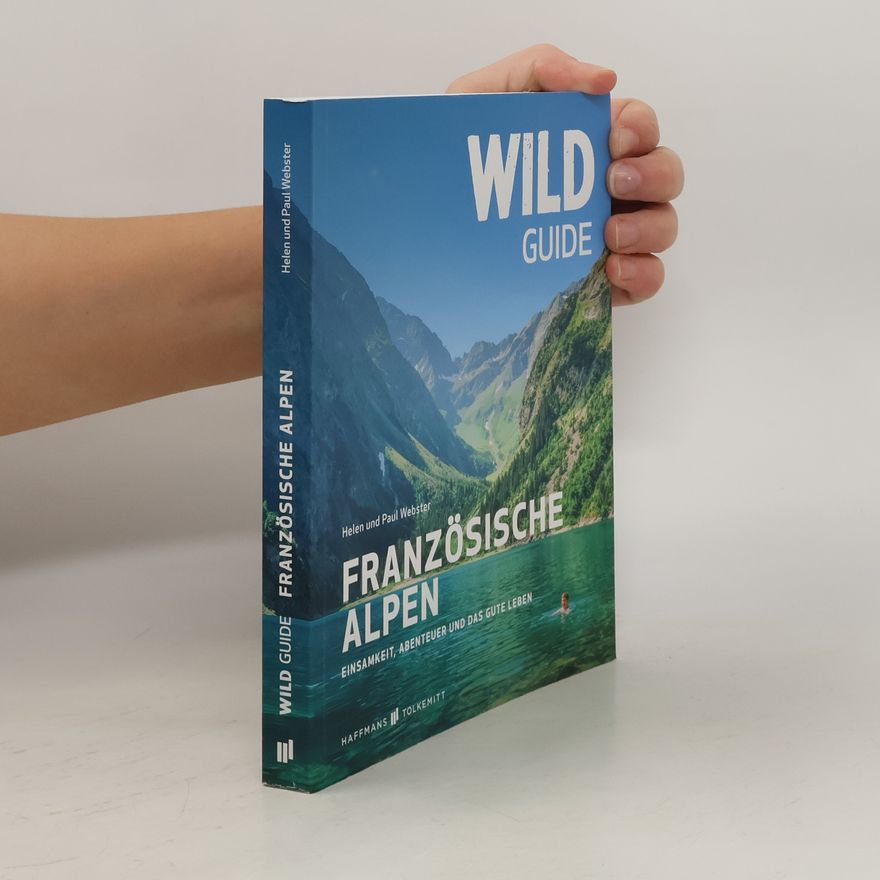 Helen Webster Wild Guide Französische Alpen
