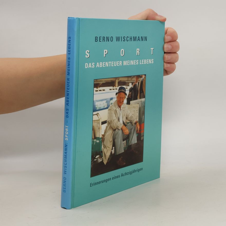 Berno Wischmann Sport - das Abenteuer meines Lebens