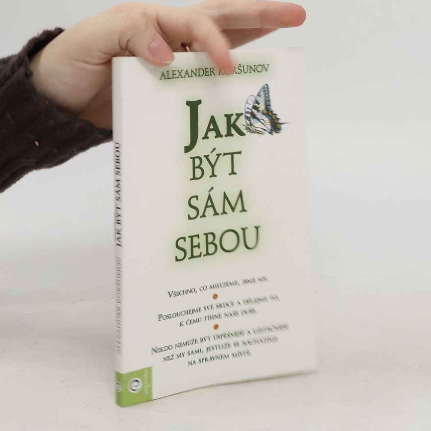 Alexander Koršunov Jak být sám sebou