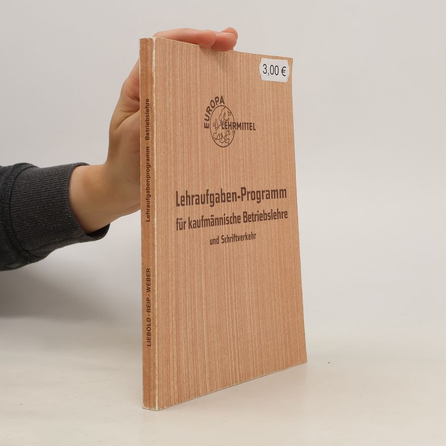 Gotthold Liebold Lehraufgaben-Programm für kaufmännische Betriebslehre und Schriftverkehr