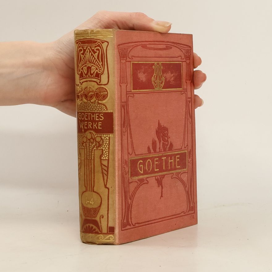 Johann Wolfgang von Goethe Goethes Werke 1.-4.