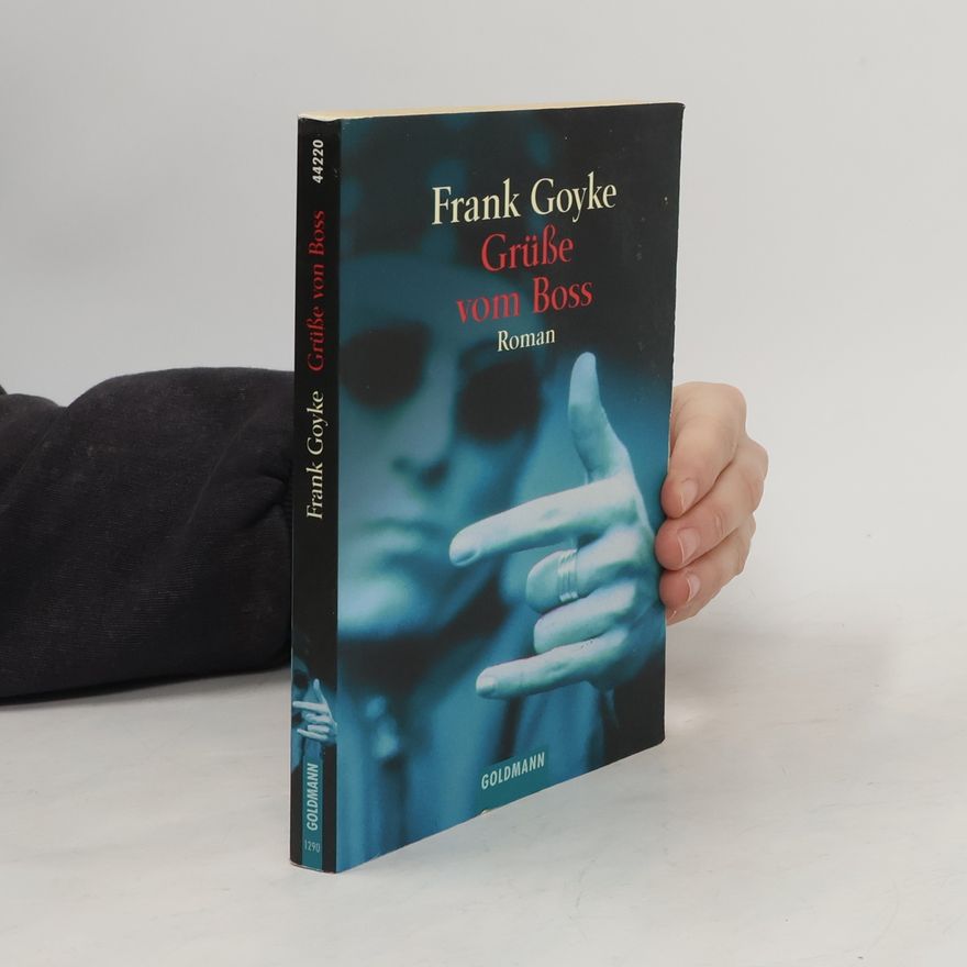 Frank Goyke Grüße vom Boss
