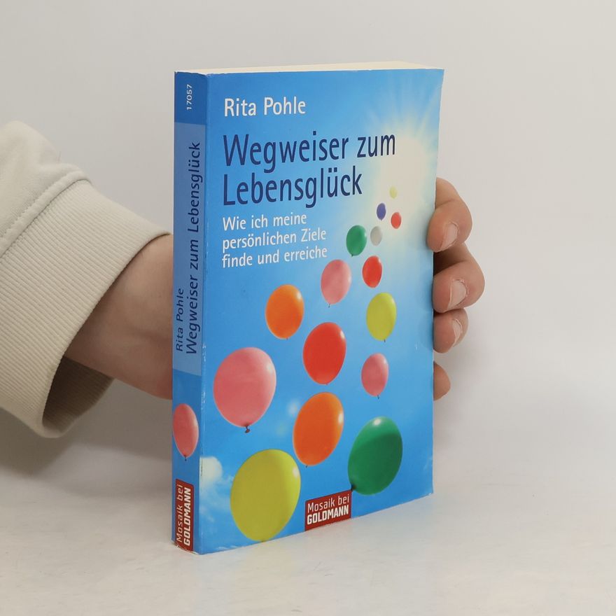 Rita Pohle Wegweiser zum Lebensglück