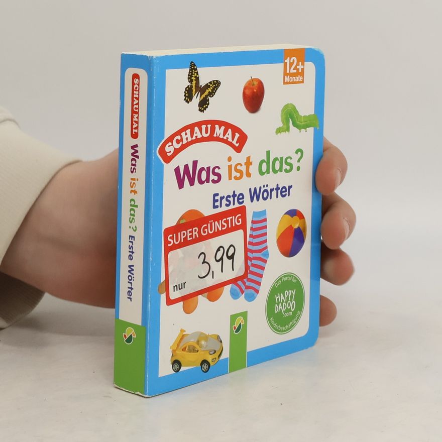 Autorenkollektiv Schau mal - was ist das? - Erste Wörter