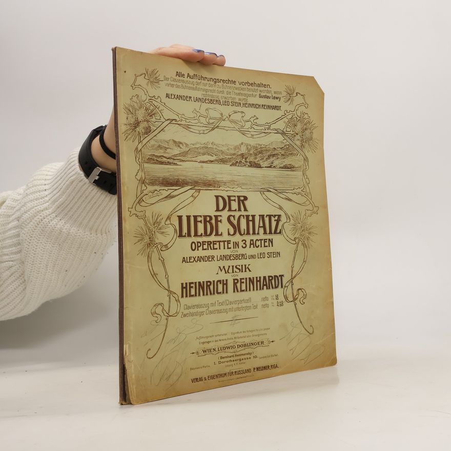 Heinrich Reinhardt Der liebe Schatz Operette in 3 Acten