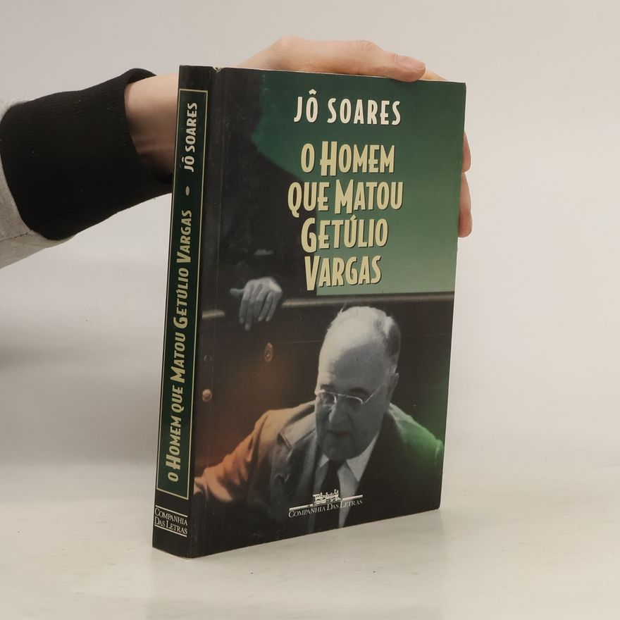 Jô Soares O homem que matou Getúlio Vargas