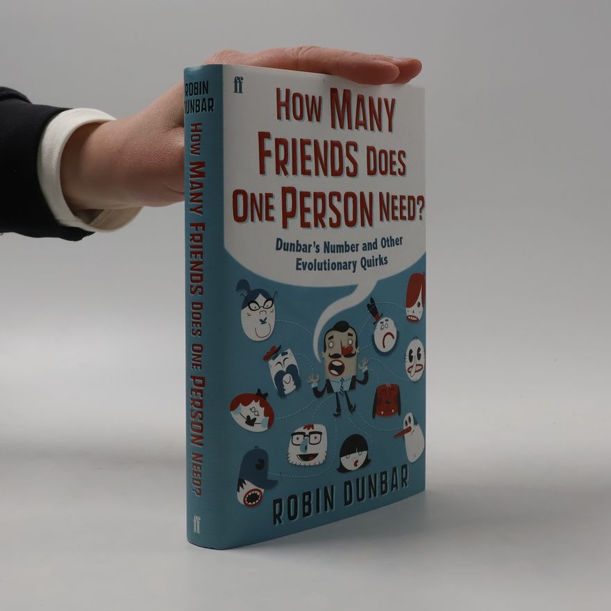 Robin Ian MacDonald Dunbar How Many Friends Does One Person Need?
